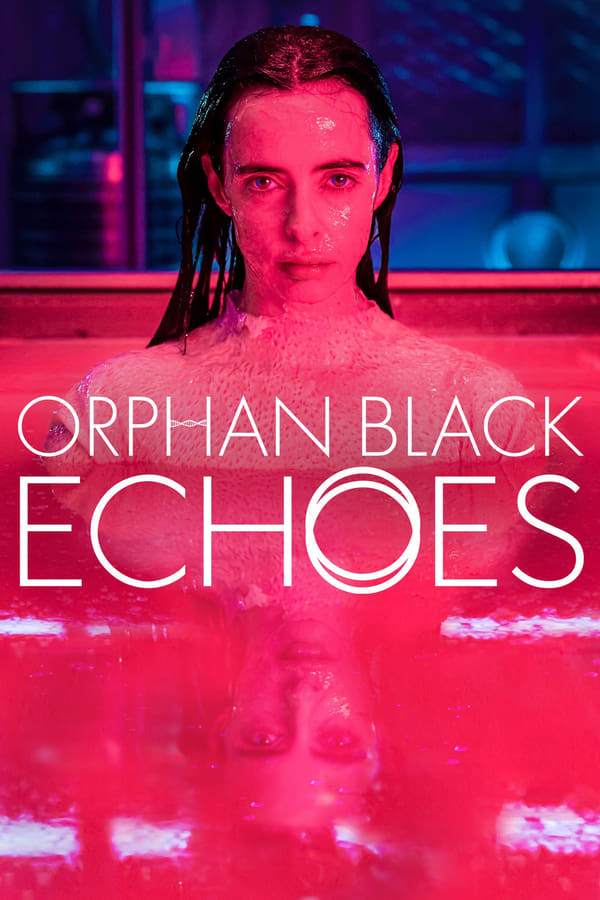 مشاهدة مسلسل Orphan Black: Echoes موسم 1 حلقة 3